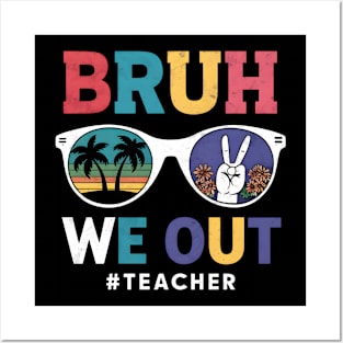 Summer Vibes Bruh We Out Retro Sunglasses For Teachers Posters and Art